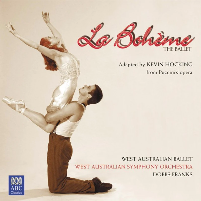 CD cover, La Boheme The Ballet, featuring kneeling male dancer lifting female dancer
